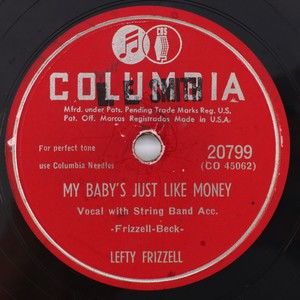 Lefty Frizzell – My Baby's Just Like Money/I Want To Be With 78 rpm Record 20799